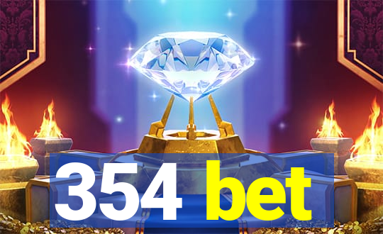 354 bet